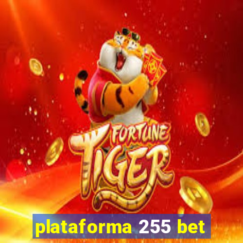 plataforma 255 bet